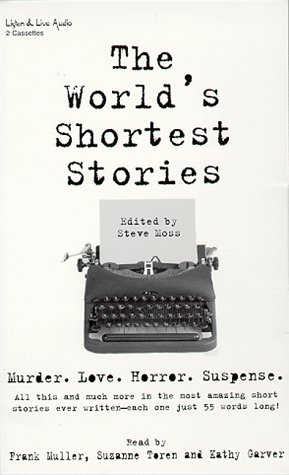 The World's Shortest Stories (9781885408303) by Garver, Kathy; Moss, Steve; Muller, Frank; Toren, Suzanne