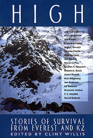 High: Stories of Survival from Everest and K2 (The Adrenaline Series) (9781885408358) by Krakauer, Jon; Dickinson, Matt; Bonington, Chris; Webster, Ed; Stokes, Brummie; Roberts, David; Conger, Eric