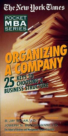 Beispielbild fr Organizing a Company: 25 Keys to Choosing a Business Structure zum Verkauf von The Yard Sale Store