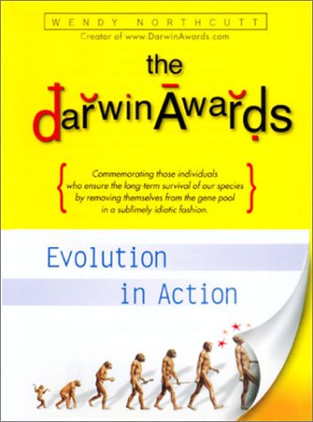 Stock image for The Darwin Awards : Evolution In Action for sale by The Yard Sale Store