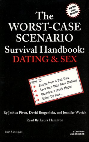 Imagen de archivo de The Worst Case Scenario Survival Handbook: Dating & Sex (Worst-Case Scenario Survival Handbooks (Audio)) a la venta por Irish Booksellers