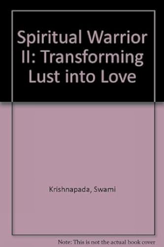 Stock image for Spiritual Warrior II: Transforming Lust into Love for sale by Smith Family Bookstore Downtown