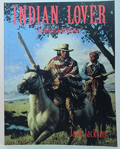 Stock image for Indian Lover: Sam Houston the Cherokees for sale by Zoom Books Company