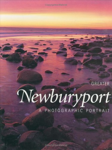 Stock image for Greater Newburyport: A Photographic Portrait for sale by Front Cover Books