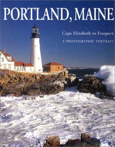 Beispielbild fr Portland, Maine : A Photographic Portrait zum Verkauf von Hafa Adai Books