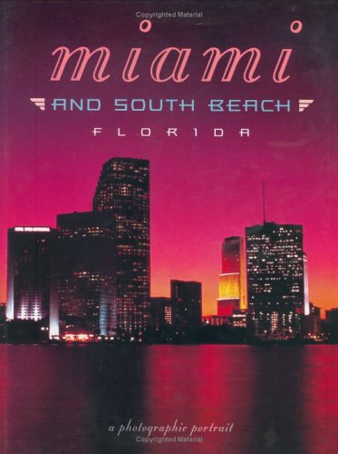 Stock image for Miami South Beach Florida: A Photographic Portrait for sale by Books of the Smoky Mountains