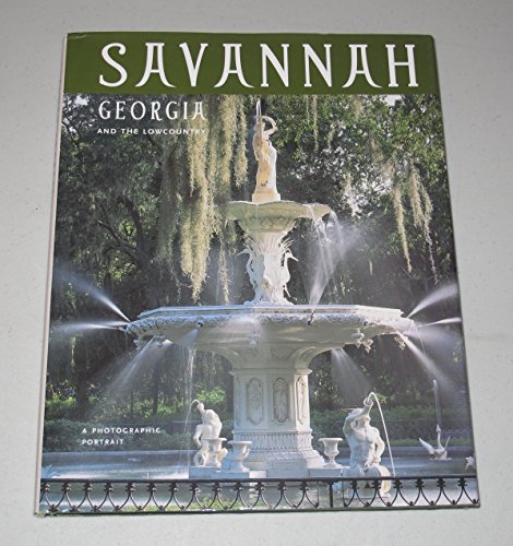 Stock image for Savannah, Georgia And the Lowcountry: A Photographic Portrait for sale by Frank J. Raucci, Bookseller