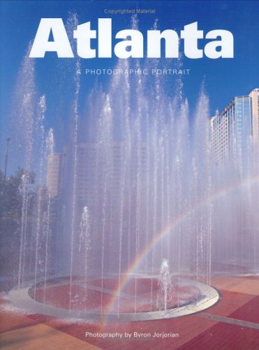 Stock image for Atlanta: A Photographic Portrait for sale by Decluttr