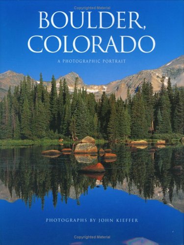 Stock image for Boulder, Colorado: A Photographic Portrait for sale by Front Cover Books