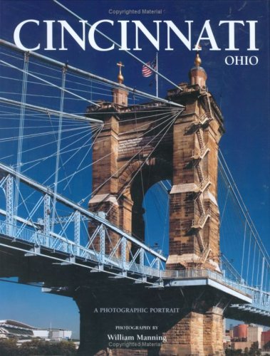 Stock image for Cincinnati, Ohio: A Photographic Portrait for sale by HPB-Ruby