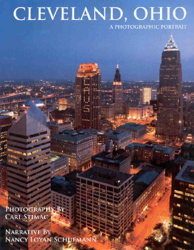 Cleveland, Ohio: A Photographic Portrait (9781885435866) by Carl Stimac; Photographer; Nancy Loyan Schuemann; Writer