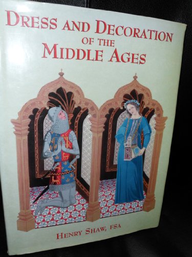 Beispielbild fr Dress and Decoration of the Middle Ages zum Verkauf von Better World Books