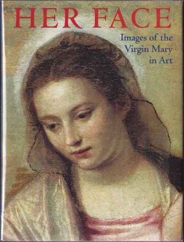 Beispielbild fr Her Face: Images of the Virgin Mary in Art zum Verkauf von Goodwill Books