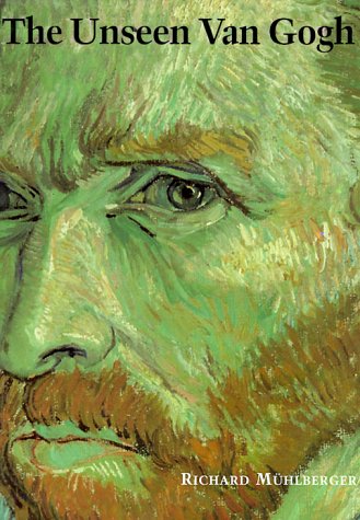 Beispielbild fr Unseen Van Gogh zum Verkauf von ThriftBooks-Dallas
