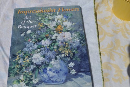 Beispielbild fr Art of the Bouquet : Impressionist Flowers zum Verkauf von Better World Books