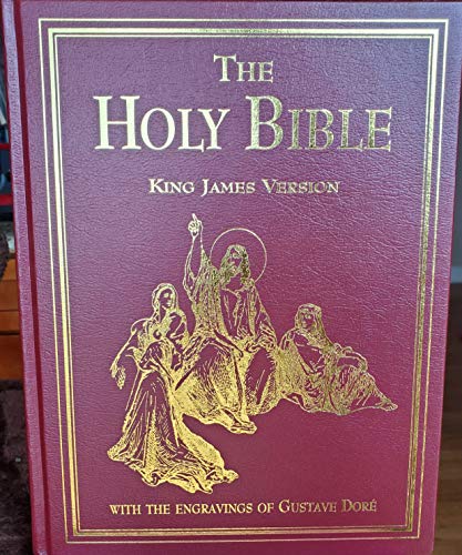 The Holy Bible King James Version Old & New Testaments: With the Classic Engravings of Gustave Dore
