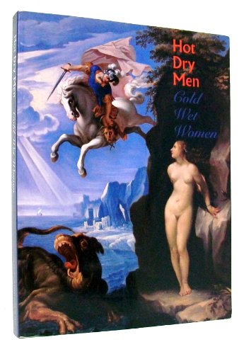 9781885444066: Hot Dry Men Cold Wet Women: The Theory of Humors in Western European Art 1575-1700