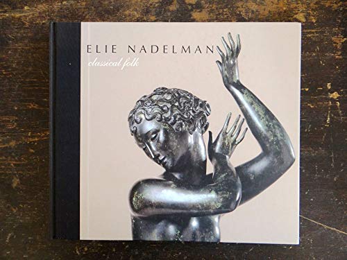 Imagen de archivo de Elie Nadelman: Classical Folk a la venta por Books of the Smoky Mountains