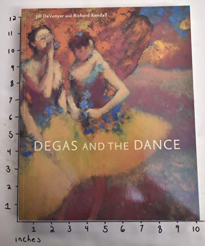 Beispielbild fr Degas and the Dance zum Verkauf von Better World Books