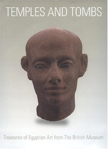 Beispielbild fr Temples and Tombs: Treasures of Egyptian Art from the British Museum zum Verkauf von AwesomeBooks