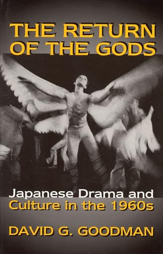 Stock image for The Return of the Gods: Japanese Drama and Culture in the 1960s (Cornell East Asia Series) (Cornell East Asia Series, 116) for sale by HPB-Movies