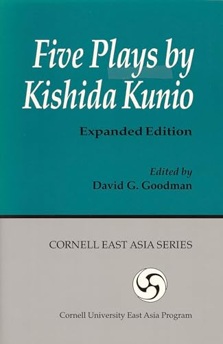 Imagen de archivo de Five Plays by Kishida Kunio (Cornell East Asia Series) (Cornell East Asia Series, 51) a la venta por Lakeside Books