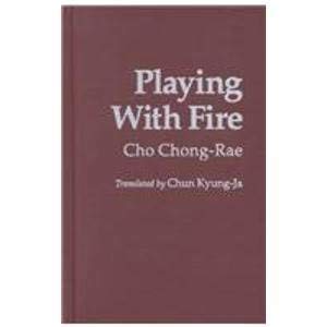 9781885445650: Playing with Fire (Cornell East Asia Series ; Vol. 85))