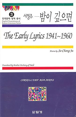 Imagen de archivo de The Early Lyrics, 1941?1960: Poems by So Chong-Ju (Cornell East Asia Series) (Cornell East Asia Series, 90) a la venta por GF Books, Inc.