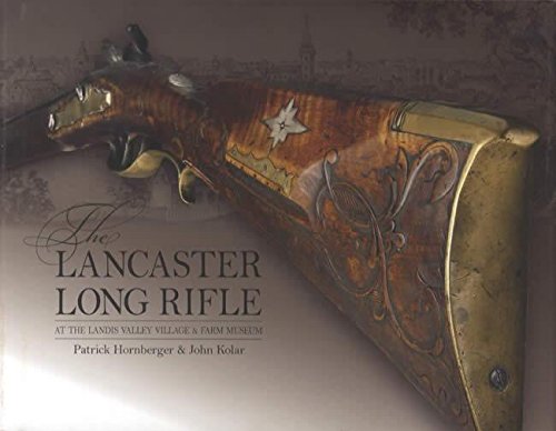 Stock image for Lancaster Long Rifle at the Landis Valley Village & Farm Museum. for sale by Military Books