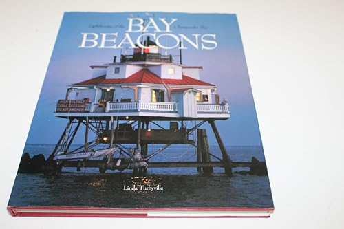 Beispielbild fr Bay Beacons: Lighthouses of the Chesapeake Bay zum Verkauf von ZBK Books