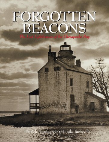 Beispielbild fr Forgotten Beacons: The Lost Lighthouses of the Chesapeake Bay zum Verkauf von ThriftBooks-Dallas