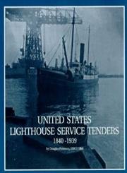 U.S. Lighthouse Service Tenders 1840-1939 (9781885457127) by Peterson, Douglas