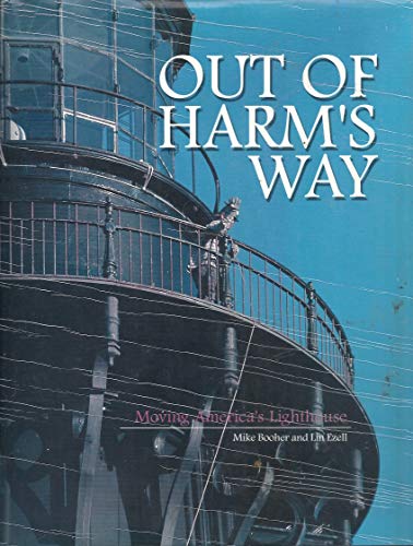 Beispielbild fr Out of Harm's Way: Moving America's Lighthouse zum Verkauf von ThriftBooks-Dallas