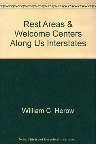 Stock image for Rest Areas and Welcome Centers Along Us In for sale by Bookmans