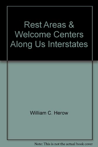 Stock image for Rest Areas & Welcome Centers Along Us Interstates for sale by ThriftBooks-Atlanta