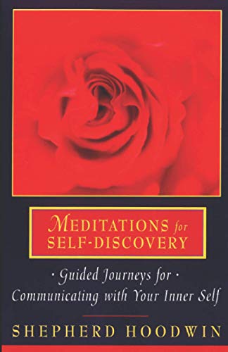 Beispielbild fr Meditations for Self-Discovery : Guided Journeys for Communicating with Your Inner Self zum Verkauf von Better World Books