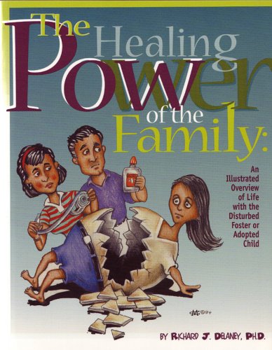 Imagen de archivo de Healing Power of the Family: Illustrated Overview of Life with the Disturbed Foster or Adopted Child a la venta por Front Cover Books