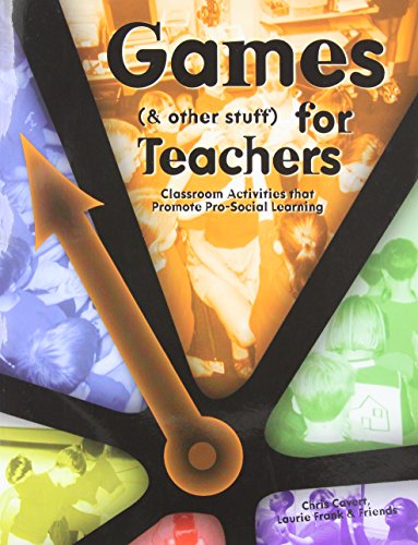 Imagen de archivo de Games ( other stuff) for Teachers: Classroom Activities that Promote Pro-Social Learning a la venta por Front Cover Books