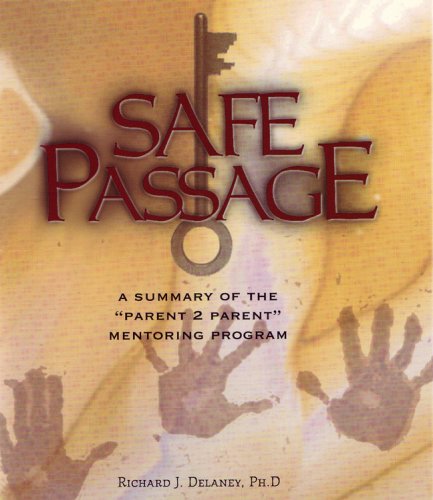 Beispielbild fr Safe Passage: A Summary of the "Parent 2 Parent" Mentoring Program zum Verkauf von -OnTimeBooks-