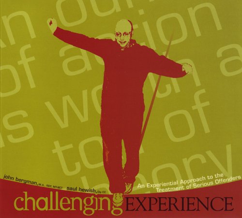 Stock image for Challenging Experience: An Experiential Approach to the Treatment of Serious Offenders for sale by Books of the Smoky Mountains