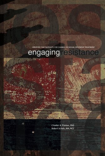 Stock image for Engaging Resistance: Creating Partnerships for Change in Sexual Offender Treatment for sale by Blue Vase Books