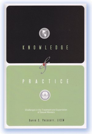 Beispielbild fr Knowledge and Practice: Challenges in the Treatment and Supervision of Sexual Abusers zum Verkauf von HPB-Red