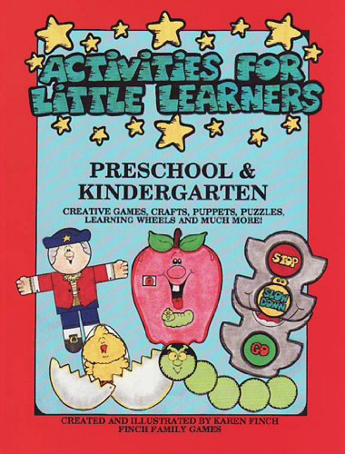 Imagen de archivo de Activities for Little Learners Preschool & Kindergarten (Creative Games, Crafts, Puppets, Puzzles, Learning Wheels and Much More!) a la venta por HPB-Diamond