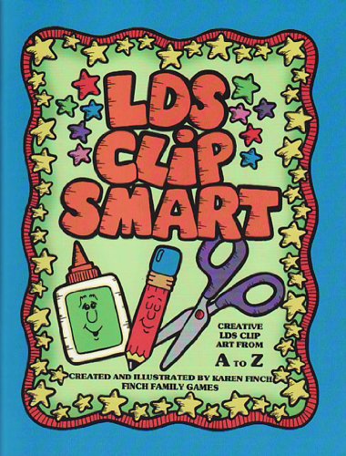 Stock image for LDS clip smart: Creative LDS clip art from A to Z for sale by Idaho Youth Ranch Books