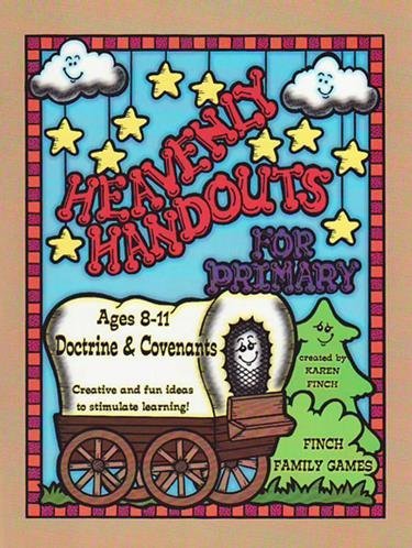 Imagen de archivo de Heavenly Handouts: Doctrine & Covenants Ages 8-11 - Finch Family Games - Handouts: Primary Manual #5 Doctrine & Covenants a la venta por SecondSale