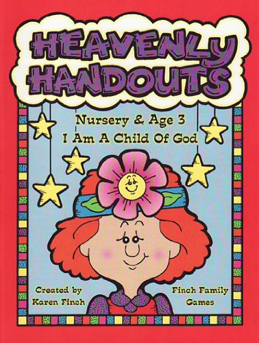 Imagen de archivo de Heavenly Handouts: Nursery and Age 3 - Finch Family Games - Handout a la venta por Hawking Books