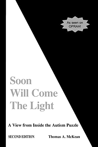 9781885477118: Soon Will Come the Light: A View from Inside the Autism Puzzle