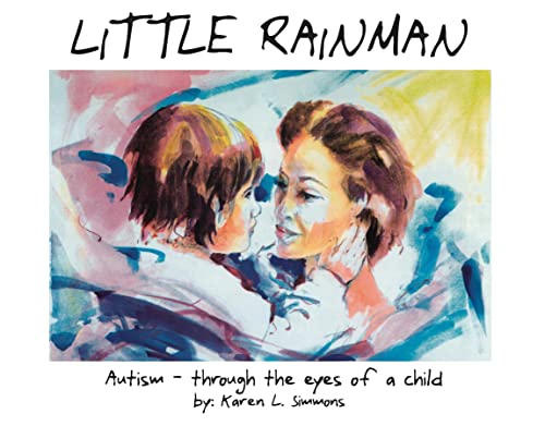 9781885477293: Little Rainman: Autism--Through the Eyes of a Child