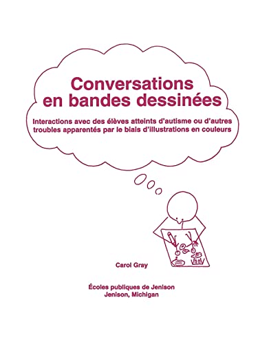 Stock image for Conversations En Bandes Dessinees: Interactions Avec Des Eleves Atteints D'Autisme Ou D'Autres Troubles Apparentes Par Le Biais D'Illustrations En Cou for sale by Russell Books