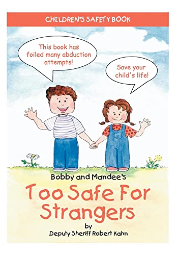 Stock image for Bobby and Mandee's Too Safe for Strangers: Children's Safety Book for sale by SecondSale